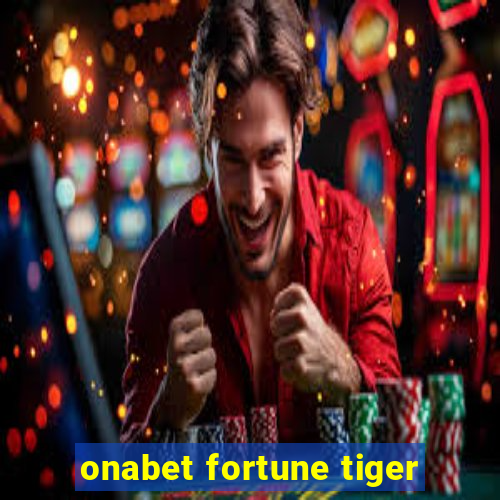 onabet fortune tiger